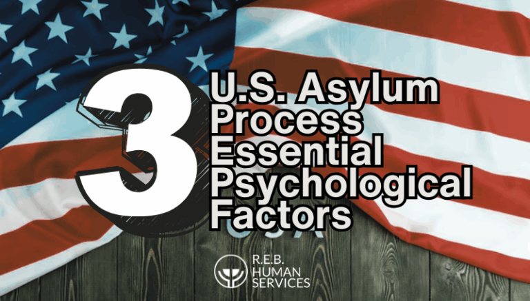 U.S. Asylum Process: 3 Essential Psychological Factors